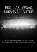 EDC Las Vegas Survival Guide - The Ultimate Handbook for First-Time Festival Goers & International Travelers