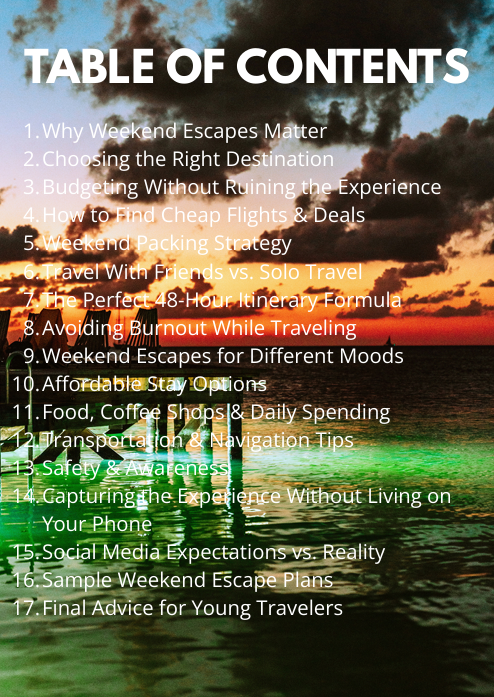 Young Adult Weekend Escapes - The Modern Guide to Quick Trips, Mental Resets, & Affordable Adventures